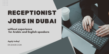 Receptionist jobs in Dubai without experience for Arabic and English speakers