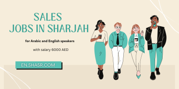 Sales jobs in Sharjah for Arabic and English speakers with salary 6000 AED