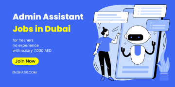 Admin Assistant jobs in Dubai for freshers no experience with salary 7,000 AED
