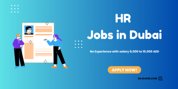 HR jobs in Dubai no experience with salary 8,000 to 10,000 AED