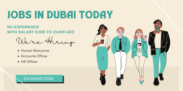 Jobs in Dubai Today No Experience with salary 8,000 to 10,000 AED