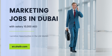 Marketing Jobs in Dubai with salary 10,000 AED: Lucrative Opportunities in the UAE Market