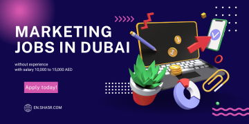 Marketing jobs in Dubai without experience with salary 10,000 to 15,000 AED