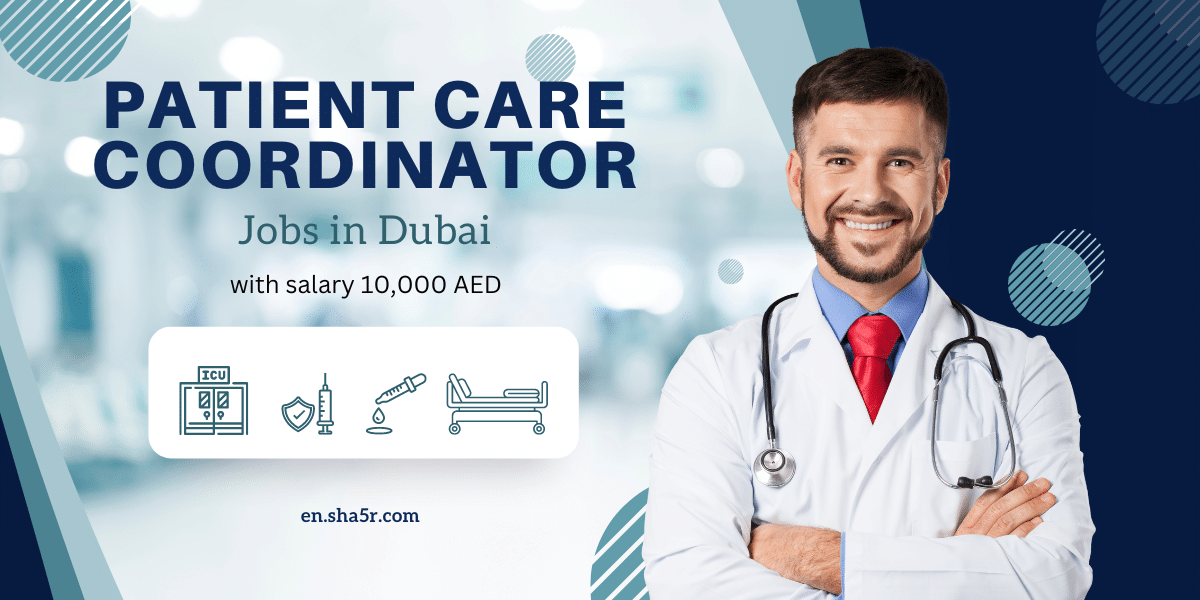 Patient Care Coordinator Jobs In Dubai With Salary 10 000 AED Jobs 
