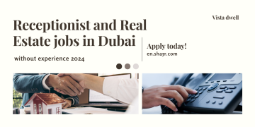 Receptionist and Real Estate jobs in Dubai without experience 2024