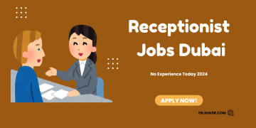 Receptionist jobs Dubai No Experience Today 2024