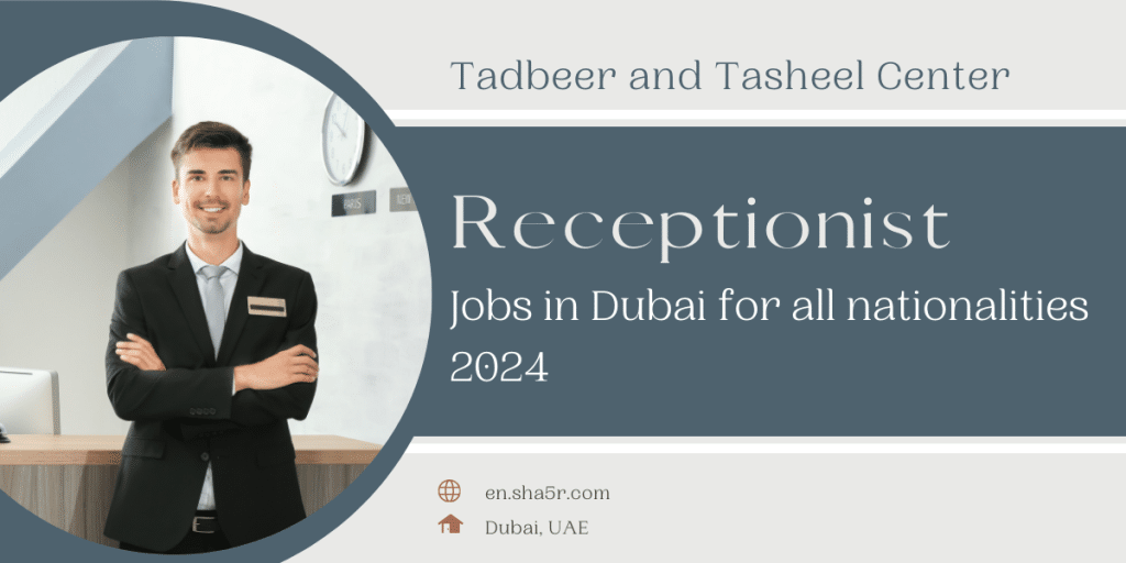 Receptionist Jobs In Dubai For All Nationalities 2024 - Sha5r