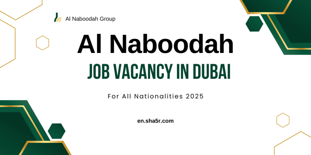 Al Naboodah Job Vacancy In Dubai For All Nationalities Sha R