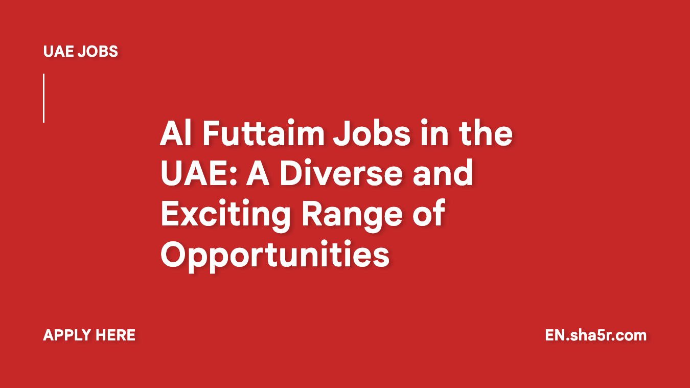 Al Futtaim Jobs in the UAE