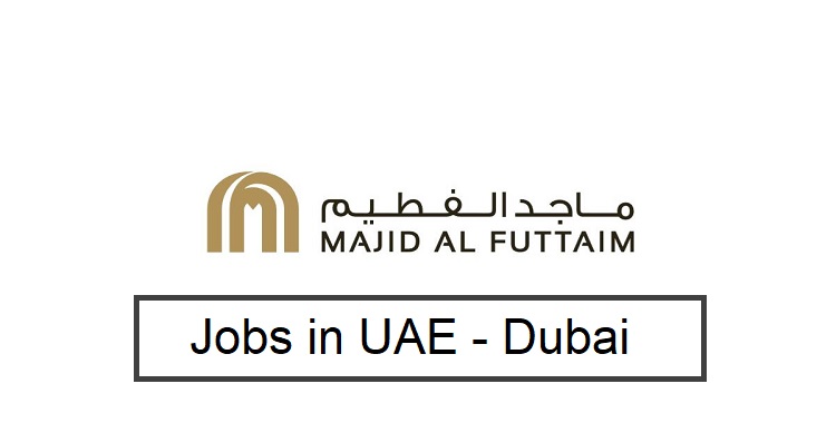 Jobs in UAE Majid Al Futtaim