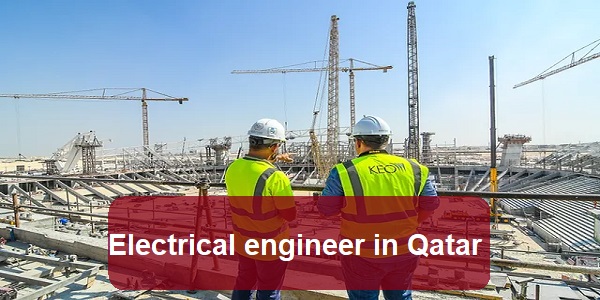 We are now hiring electrical engineer in Qatar with high salaries