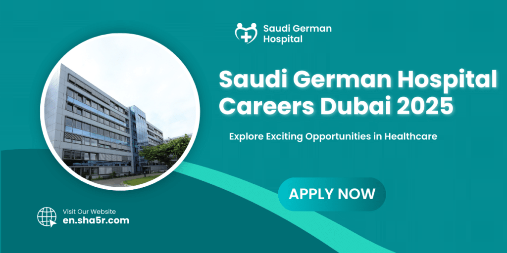 Saudi German Hospital Careers Dubai