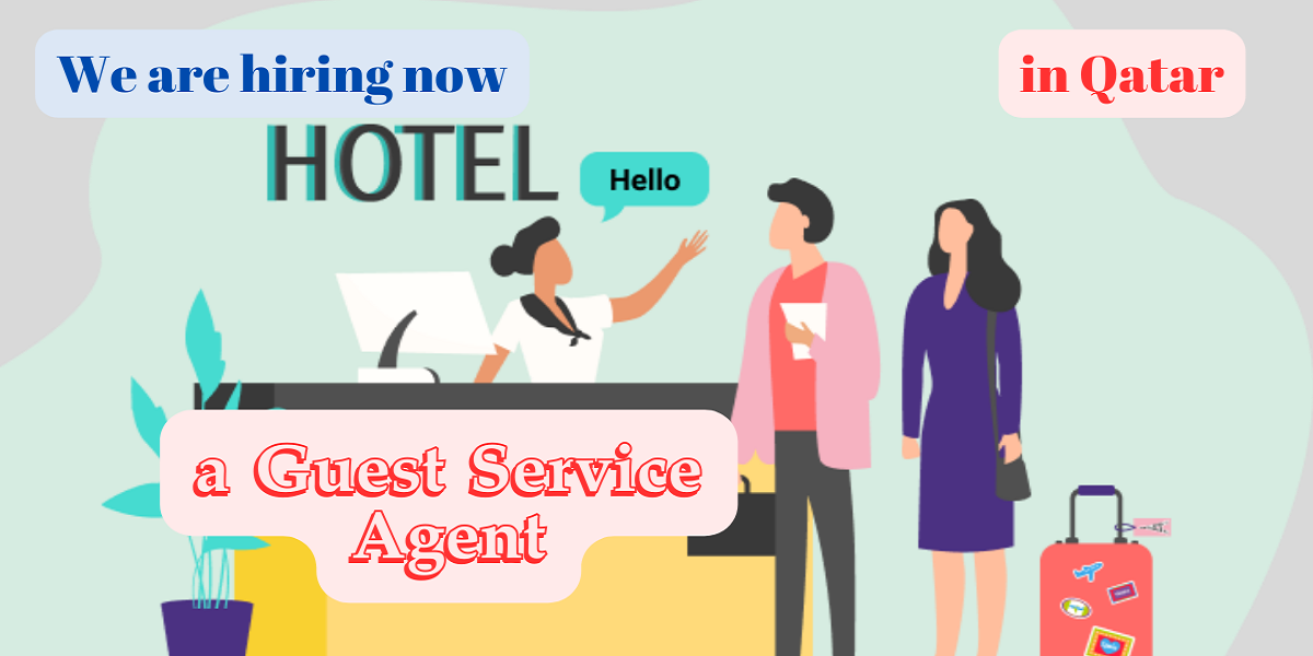 We are looking for a Guest Service Agent (Arabic Speaker) for a hotel in Qatar