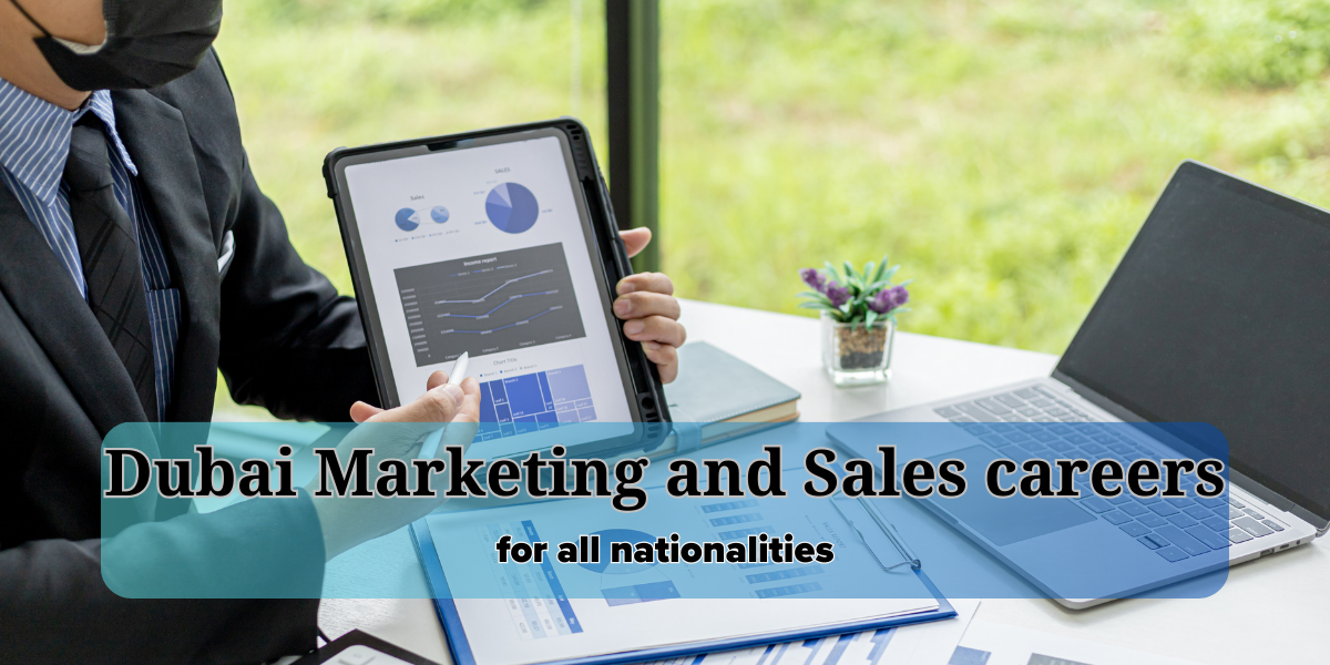Dubai Marketing and Sales careers for all nationalities