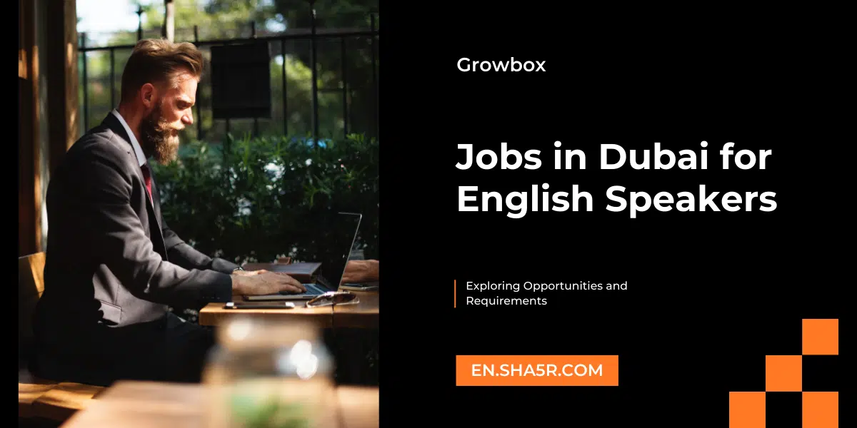 Jobs in Dubai for English Speakers