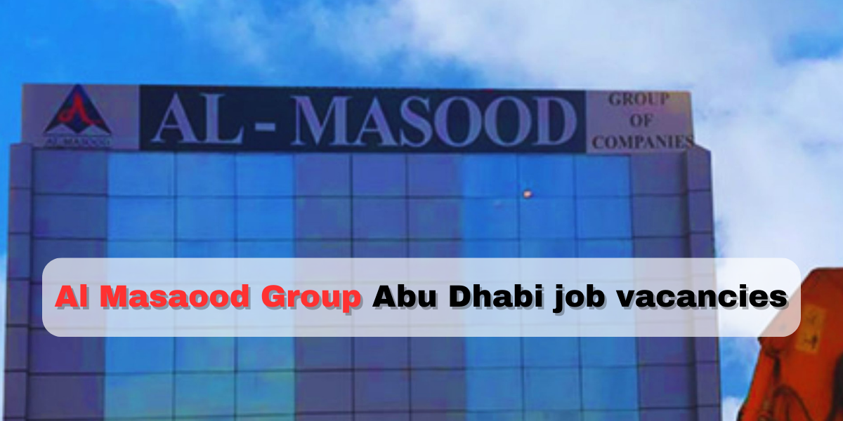 Al Masaood Group Abu Dhabi job vacancies