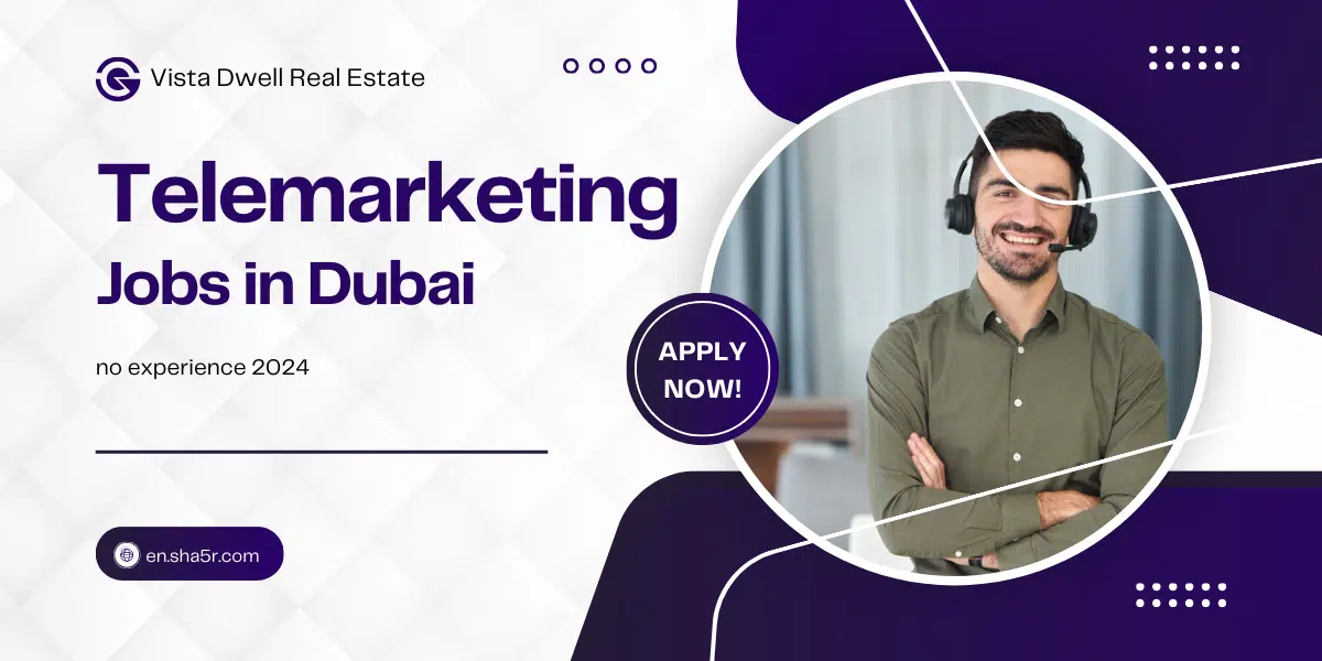 Telemarketing jobs in Dubai no experience 2024