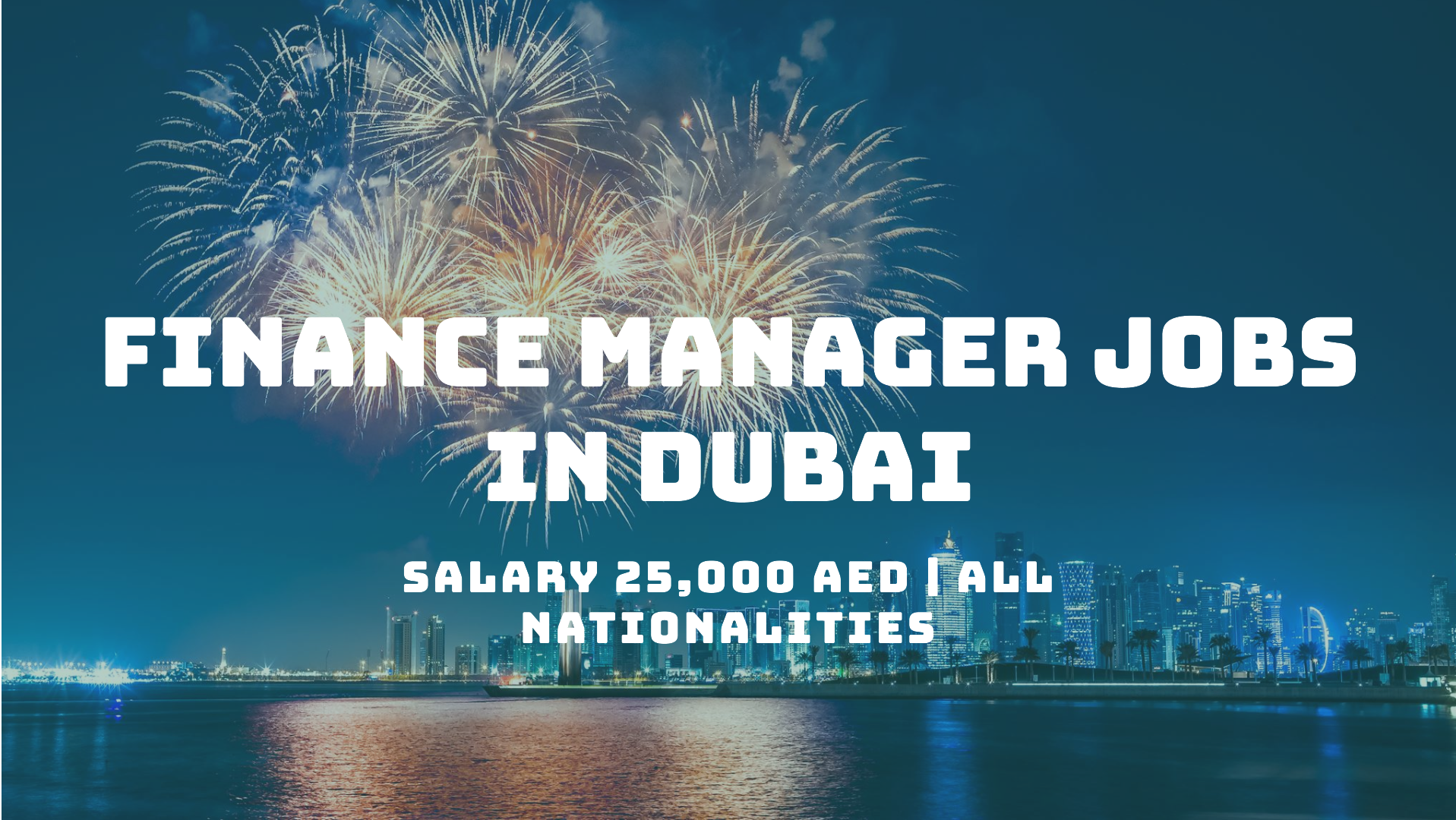 finance manager jobs dubai for all nationalities with salary 25,000 AED
