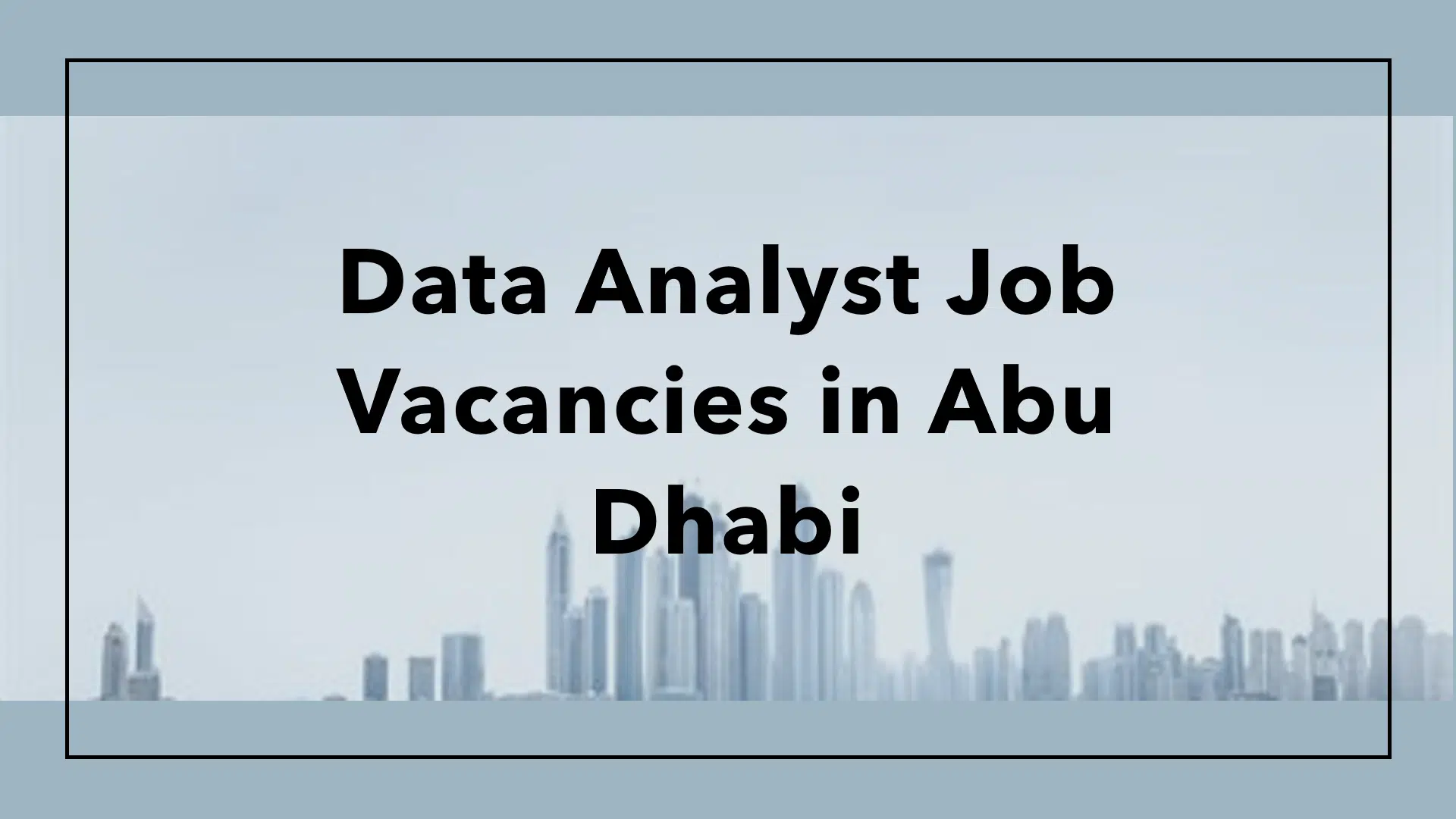 Data Analyst job vacancies in Abu Dhabi