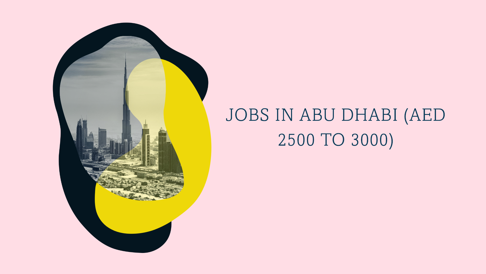 jobs in abu dhabi (AED 2500 to 3000)