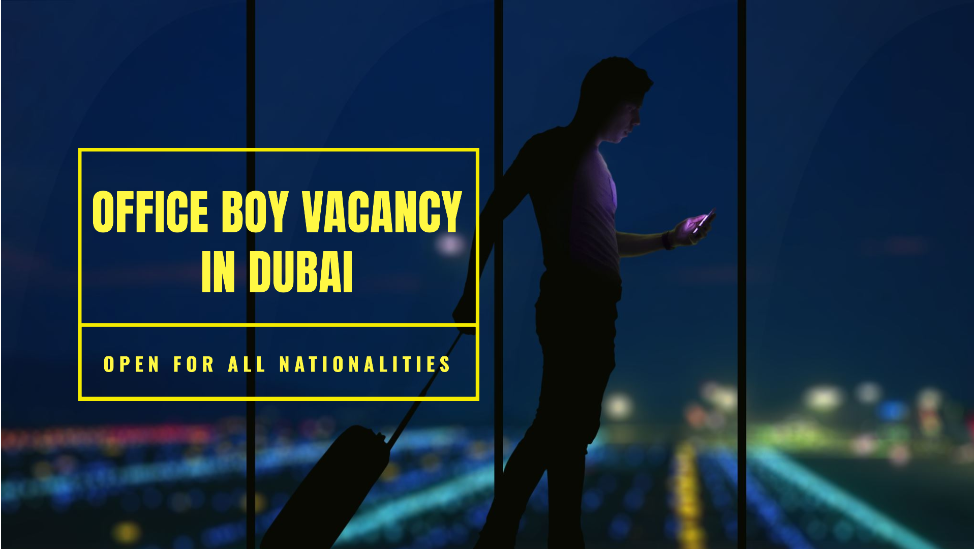 office boy vacancy in dubai for all nationalities