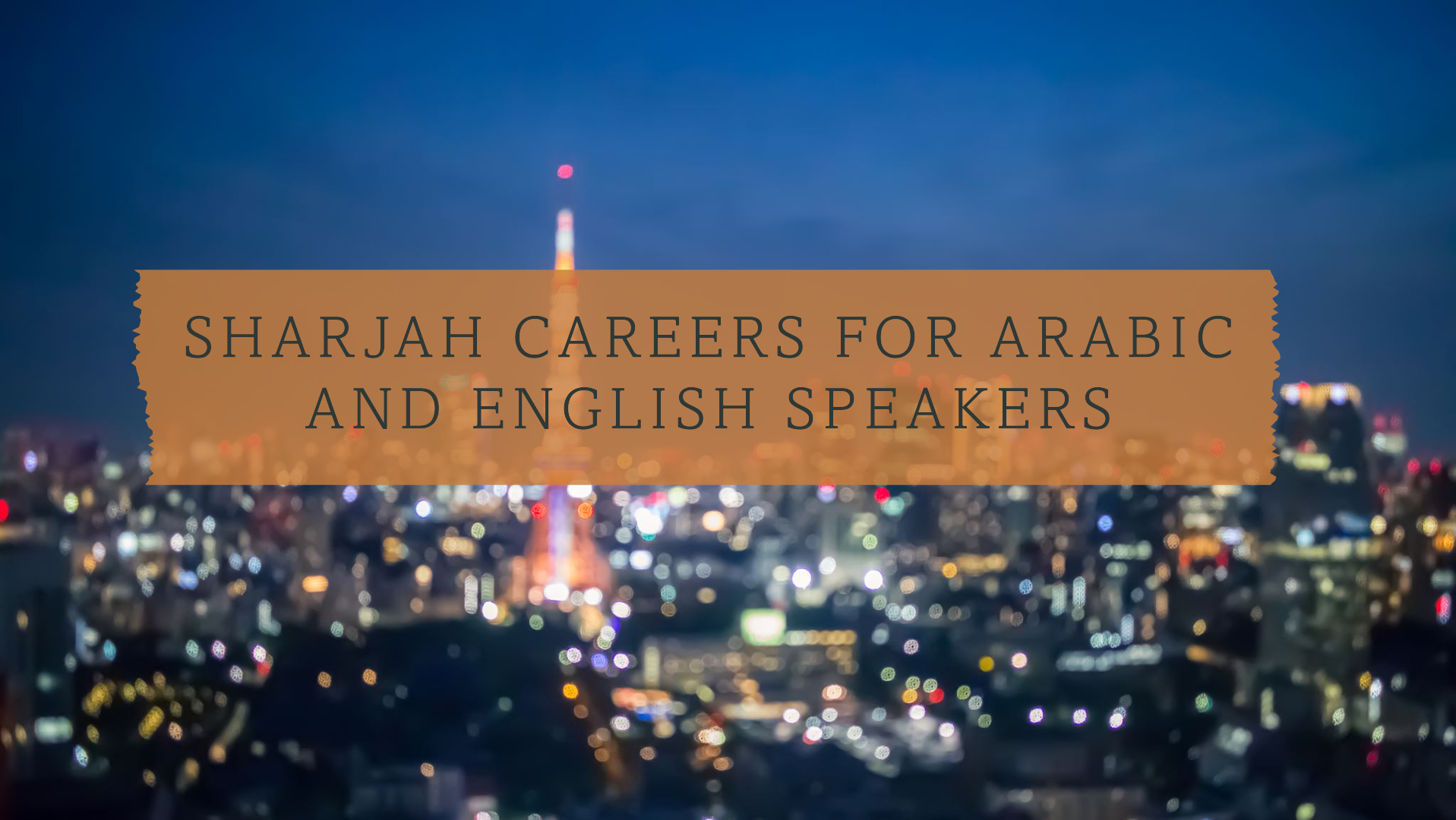 Sharjah careers for Arabic and English speakers