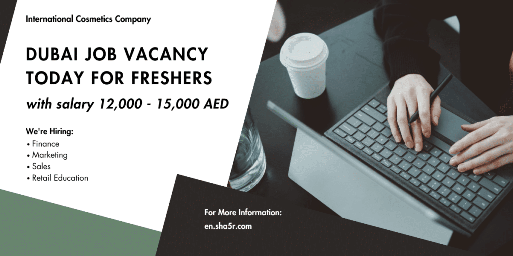 Dubai job vacancy today