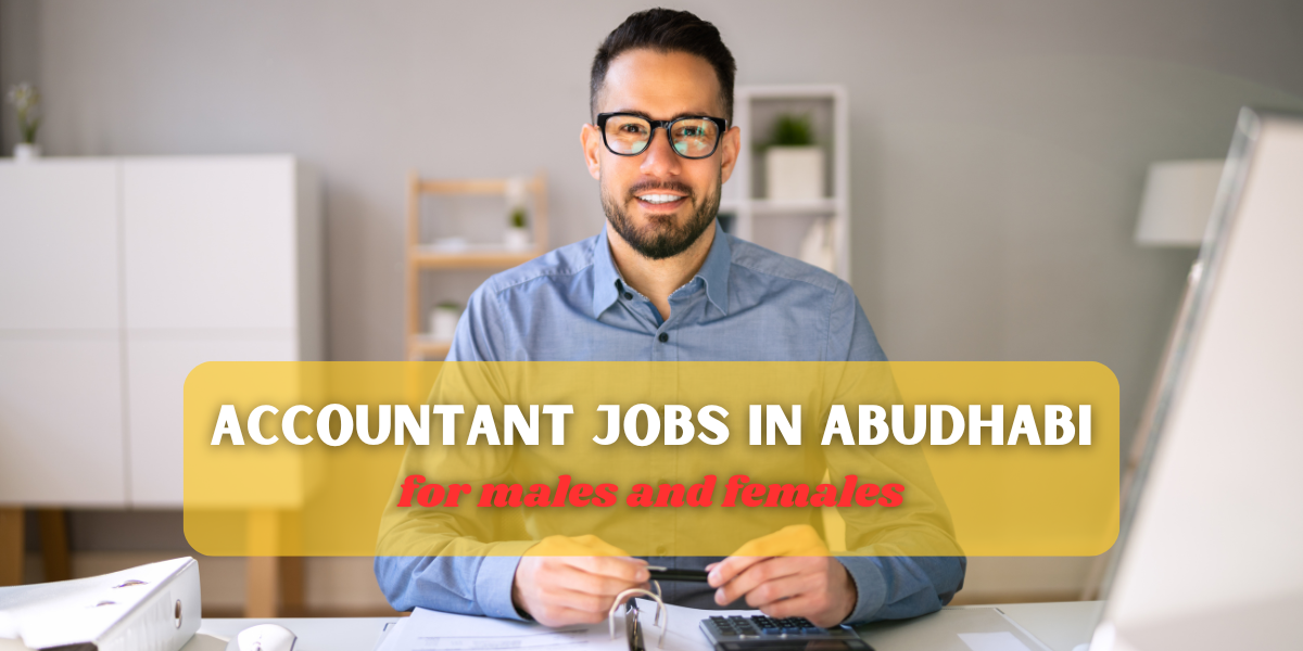 accountant jobs in abu dhabi for males and females