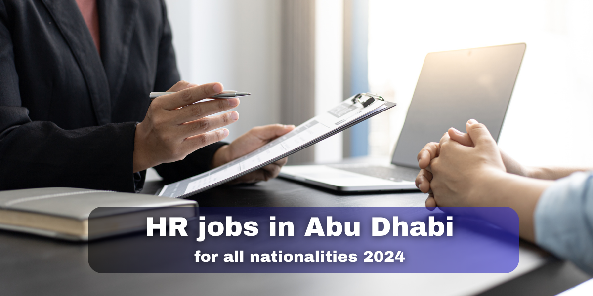 HR jobs in Abu Dhabi for all nationalities 2024
