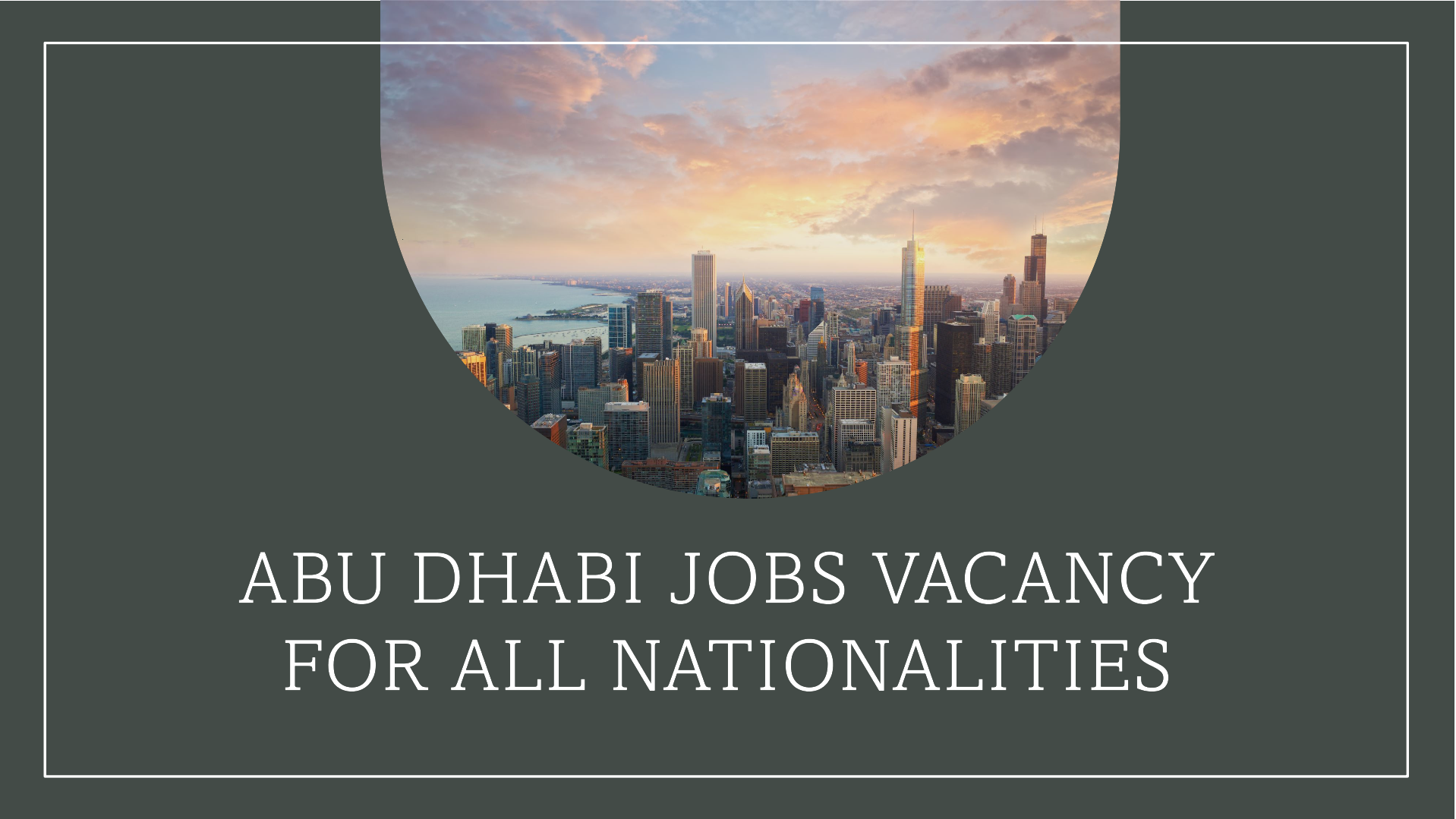 abu dhabi jobs vacancy for all nationalities