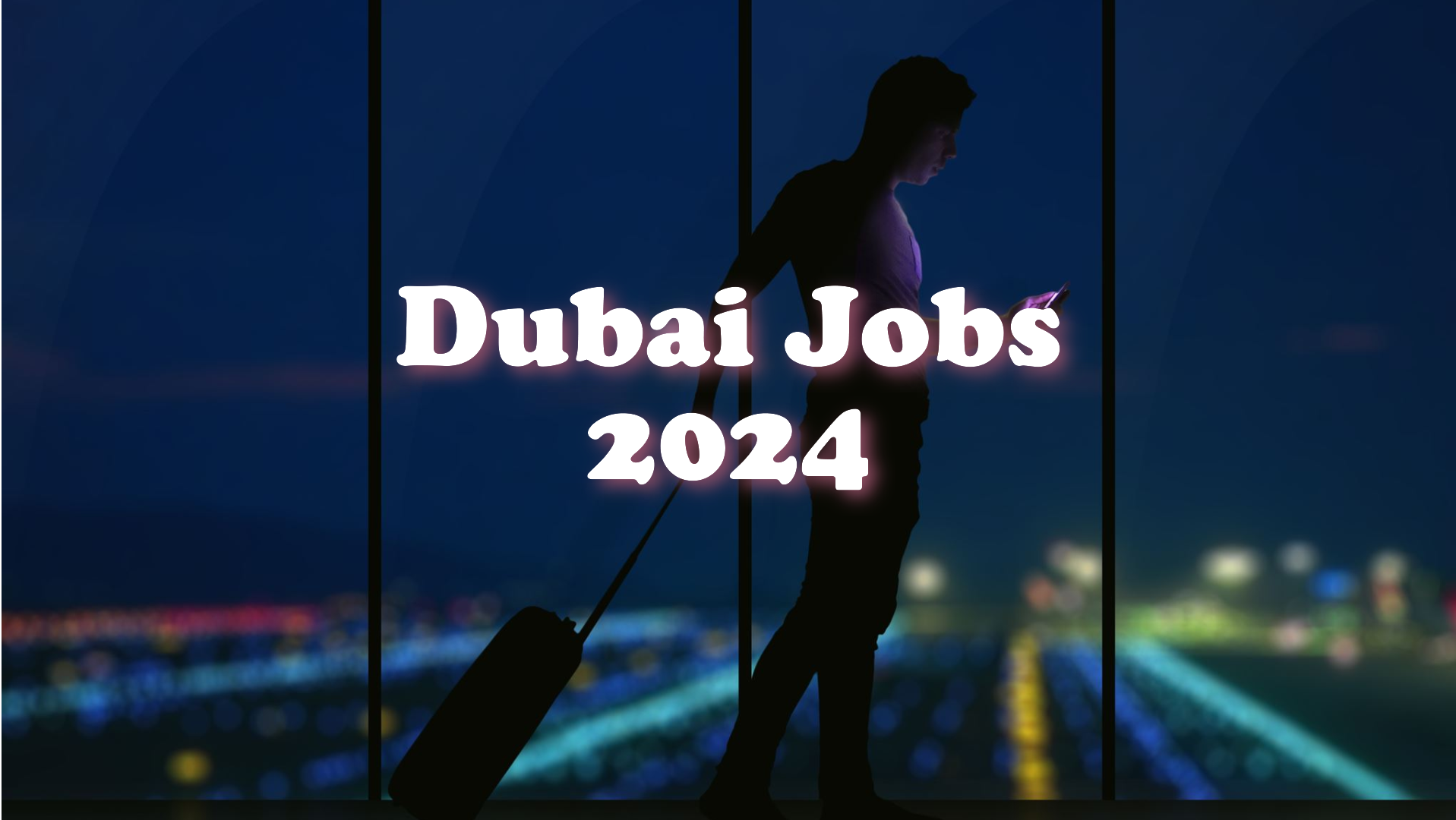 Dubai jobs 2024 for all nationalities