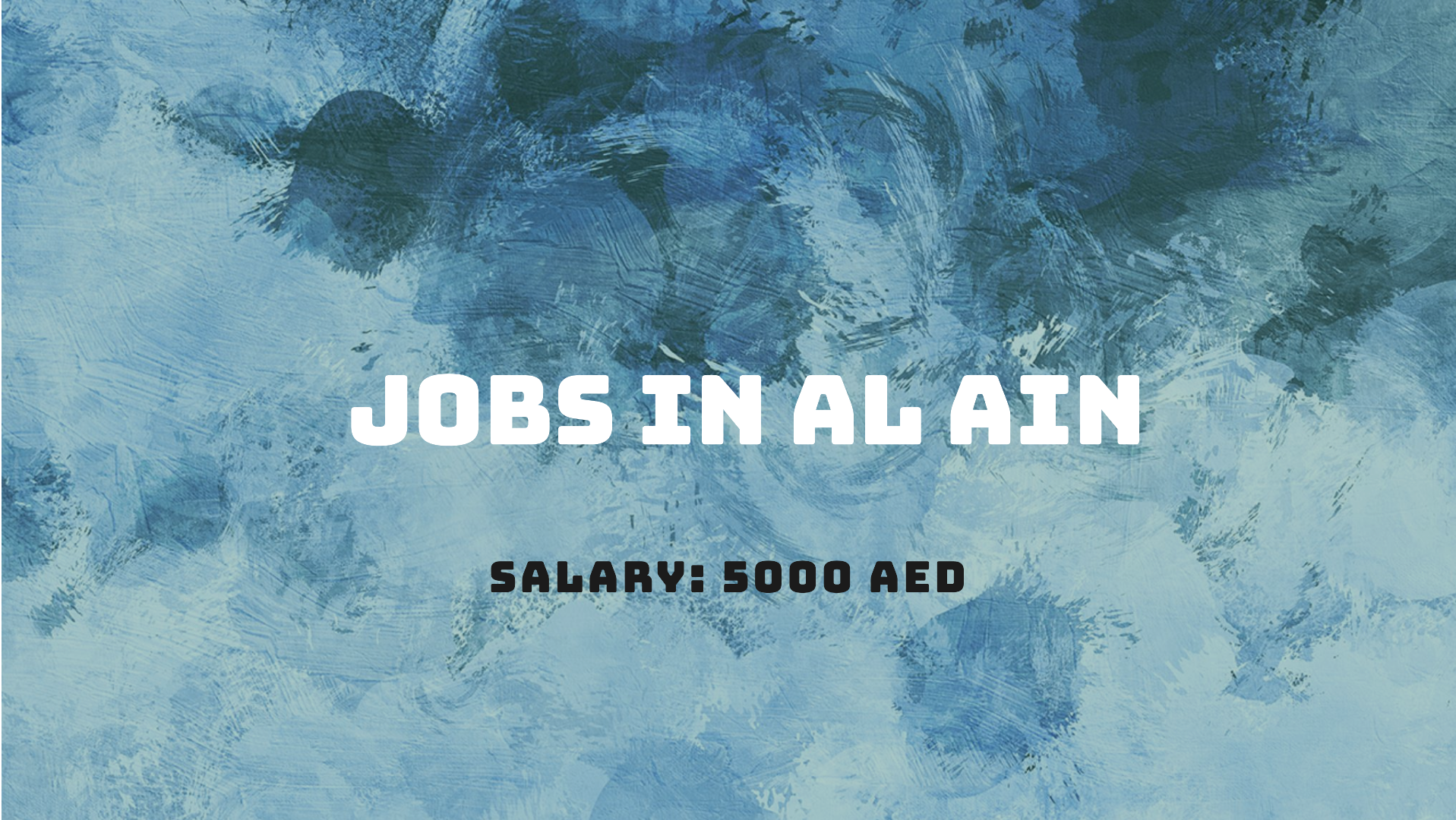 jobs in al ain with salary 5000 AED