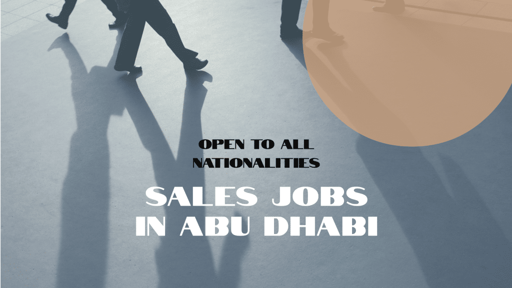 Sales jobs in Abu Dhabi for all nationalitie