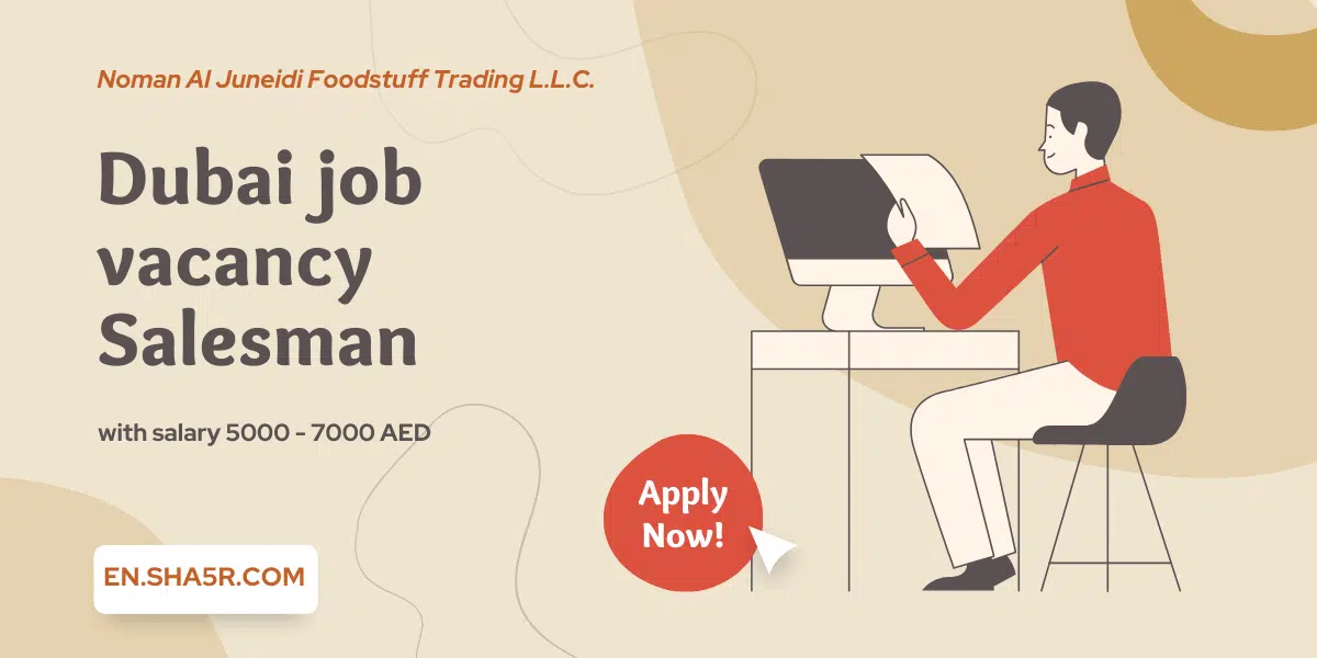 Dubai job vacancy Salesman