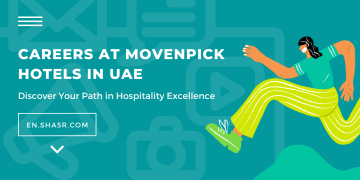 Careers at Movenpick Hotels in UAE: Discover Your Path in Hospitality Excellence