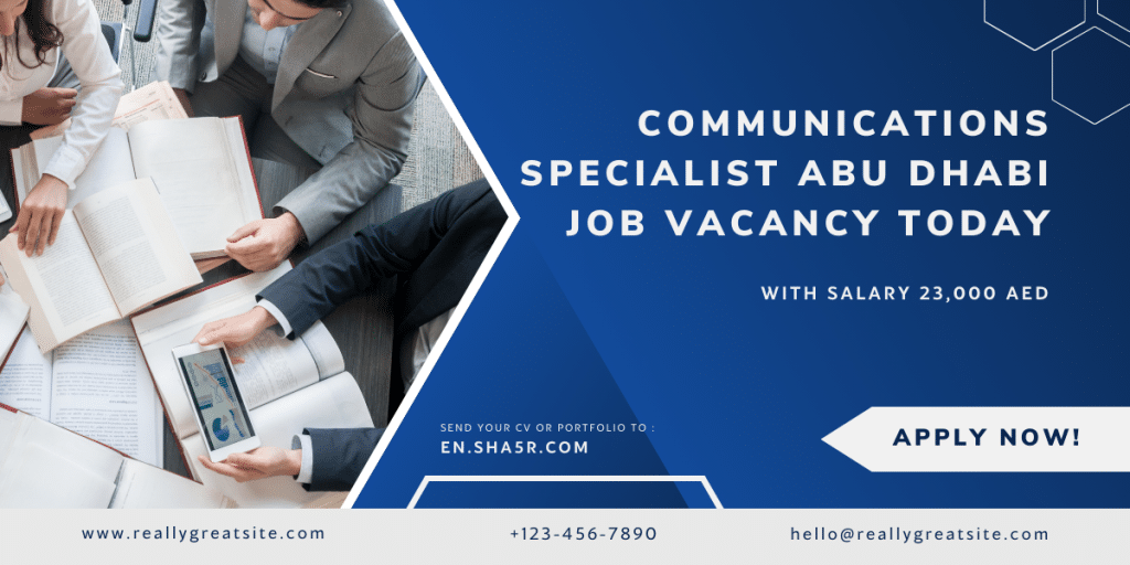 Communications Specialist Abu Dhabi job vacancy