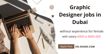 Graphic Designer jobs in Dubai without experience for female with salary 6000 to 8000 AED