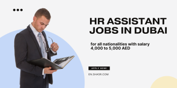 HR Assistant jobs in Dubai for all nationalities with salary 4,000 to 5,000 AED