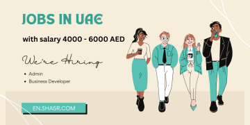Jobs in UAE: Explore Employment Opportunities in the Emirates with salary 4000 – 6000 AED