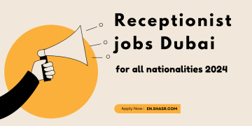 Receptionist jobs Dubai for all nationalities 2024