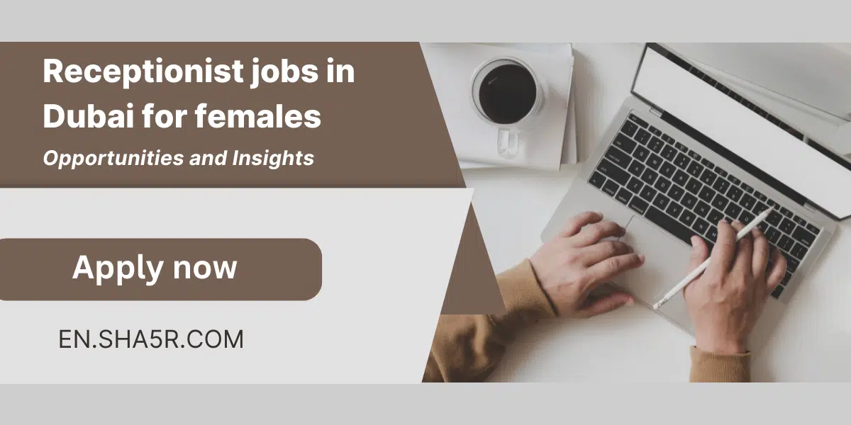 Receptionist jobs in Dubai