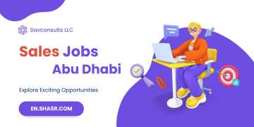 Sales Jobs Abu Dhabi: Explore Exciting Opportunities