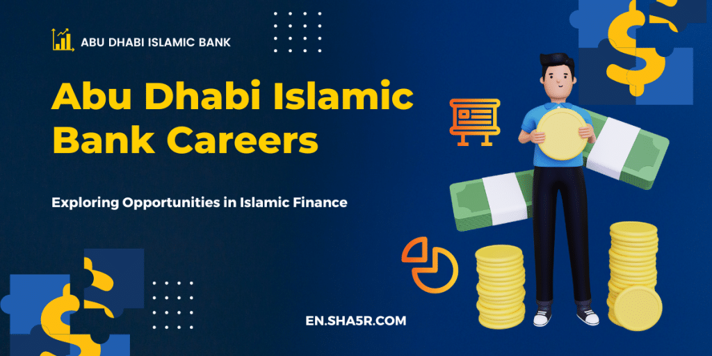 Abu Dhabi Islamic Bank Careers