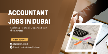 Accountant Jobs in Dubai: Exploring Financial Opportunities in the Emirates