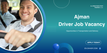 Ajman Driver Job Vacancy: Opportunities in Transportation and Delivery