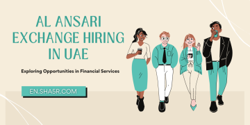 Al Ansari Exchange Hiring in UAE: Exploring Opportunities in Financial Services