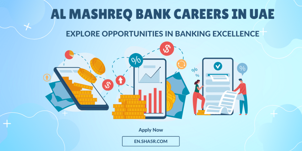 Al Mashreq Bank Careers