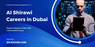 Al Shirawi Careers in Dubai: Explore Opportunities with a Diversified Group