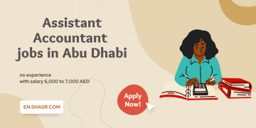 Assistant Accountant jobs in Abu Dhabi no experience with salary 6,000 to 7,000 AED