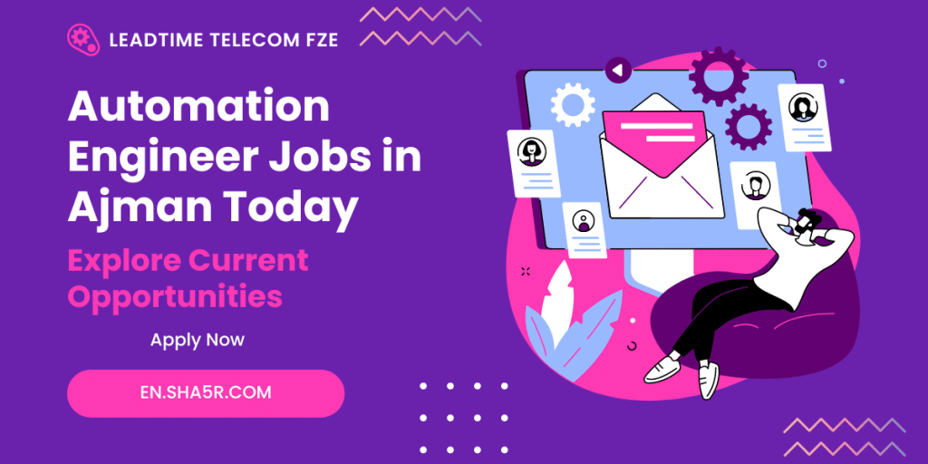 Automation Engineer Jobs in Ajman